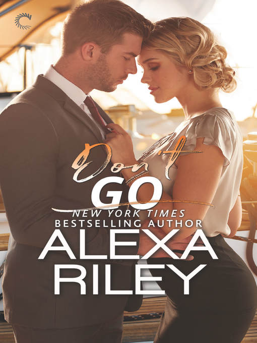 Title details for Don't Go by Alexa Riley - Available